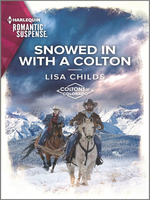 Title details for Snowed in With a Colton by Lisa Childs - Available